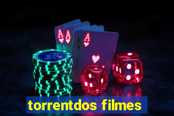 torrentdos filmes